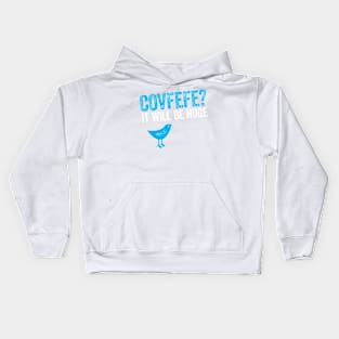 Covfefe? It will be huge - Bird Trump tweet Kids Hoodie